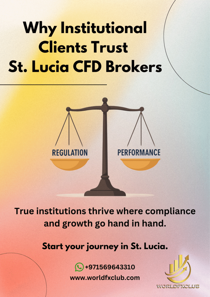 Why Institutional Clients Trust St. Lucia CFD Brokers